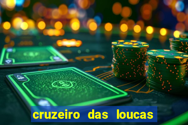 cruzeiro das loucas assistir gratis